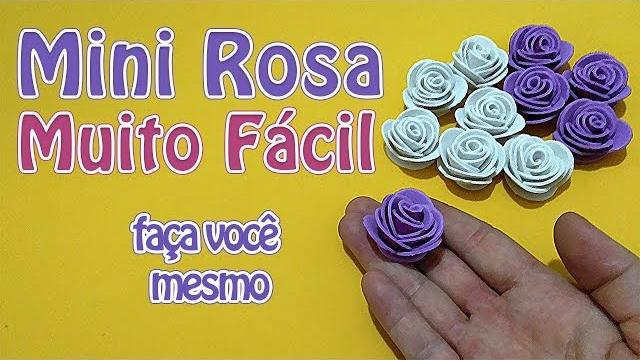 Como Fazer Mini Rosa Muito Fácil