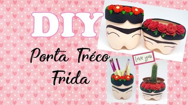 Veja Como Fazer Porta Treco Frida com Garrafa Pet