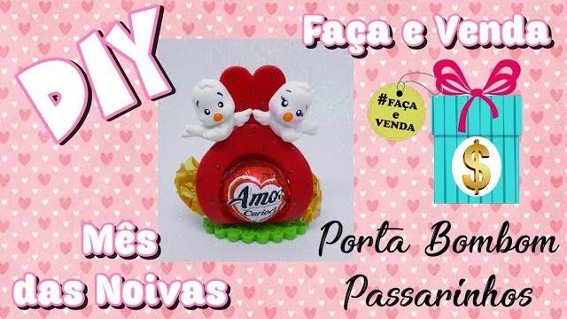 Aprenda a Fazer Porta Bombom – Em Formato de Passarinho