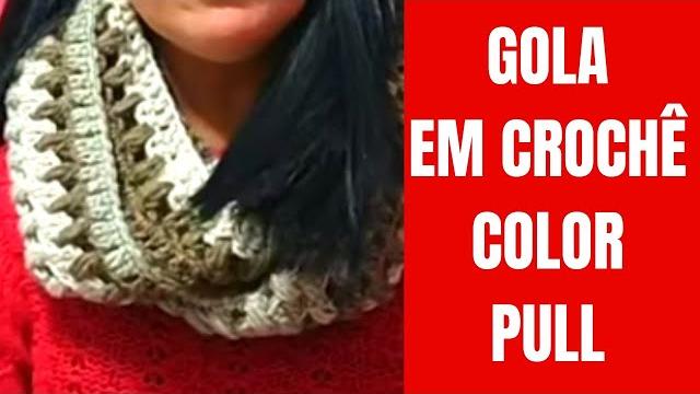 Gola em Crochê – Fio Colorpull
