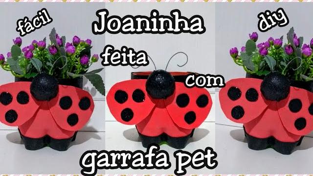 Joaninha com garrafa pet e E.V.A – Reciclagem – Decoração para aniversário