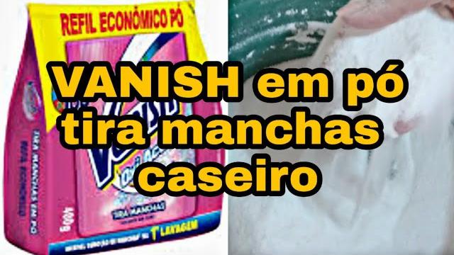 Vanish em Pó Caseiro que tira Manchas