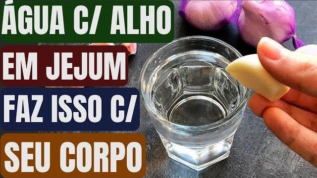Beba um Copo de Água com Alho todos os dias em Jejum e Veja o que Acontecerá com seu Corpo!