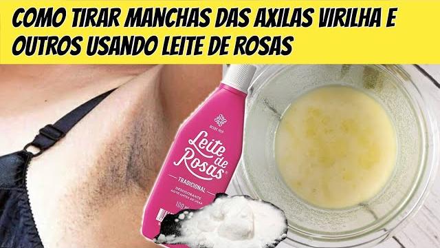Como Tirar Manchas das Axilas com Leite de Rosa