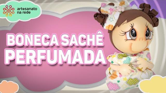 Boneca Perfumada com Sachê feita com EVA e Isopor