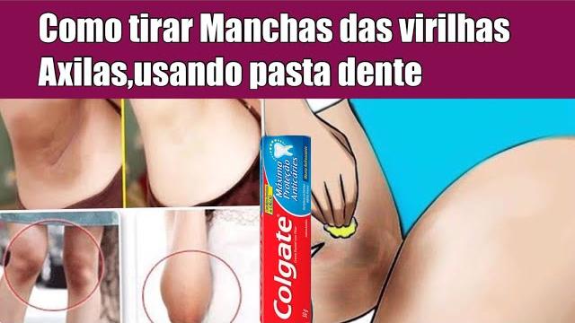 Como Tirar Manchar das Virilhas e axilas com Pasta de Dente