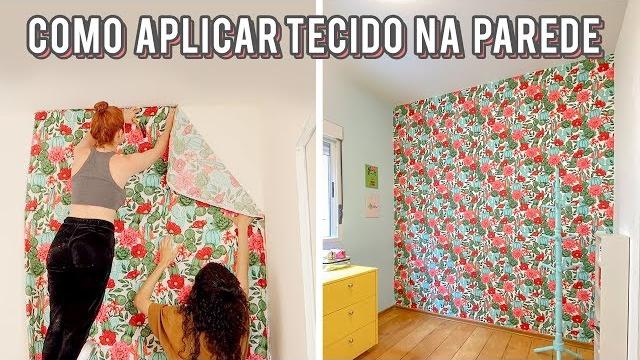 Como Aplicar Tecido na Parede e Transformar o Ambiente – Fácil, Rápido e Barato