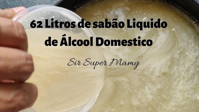 Faça 62 Litros de Sabão Liquido Caseiro
