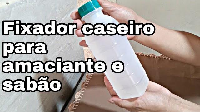 Aprenda Fazer Fixador Para Amaciante e Sabão Liquido