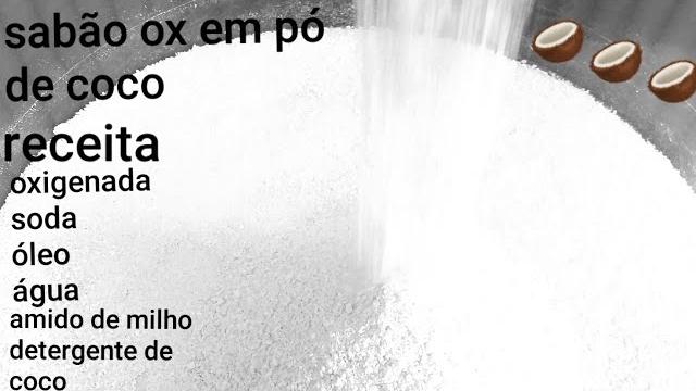 FAÇA SABÃO OX EM PÓ DE COCO PARA ROUPAS BRANCAS E COLORIDAS
