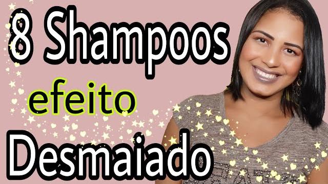 8 Shampoos de Efeito Desmaia Cabelos – Não Resseca na Lavagem
