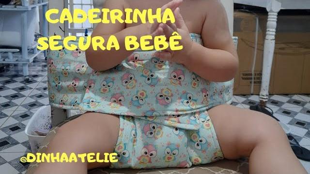 Fazendo Uma Cadeirinha Segura Bebê