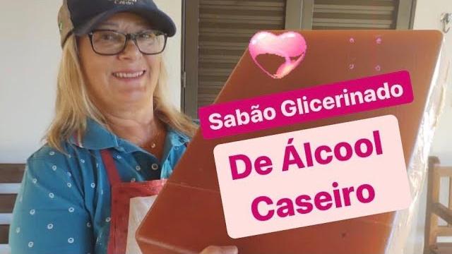 Sabão De Álcool Glicerinado Caseiro – Fácil E Rápido Para Fazer
