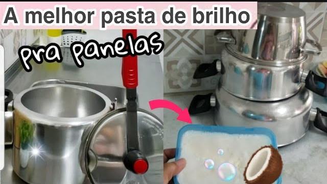 A MELHOR PASTA CASEIRA PRA DAR BRILHO EM PANELAS – ALUMÍNIO E INOX