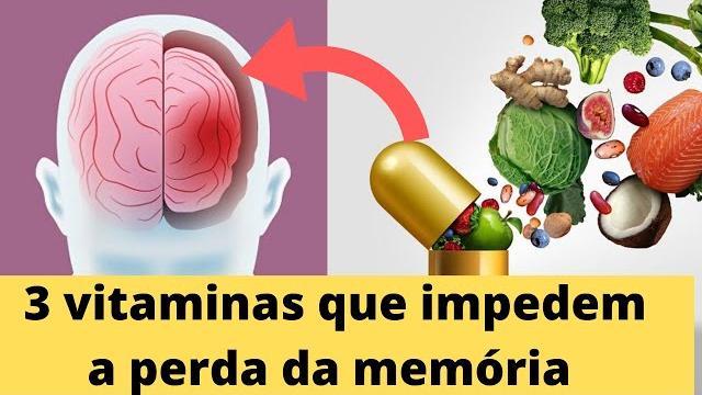 3 vitaminas que recupera sua memoria 100% e combate a doença de Alzheimer