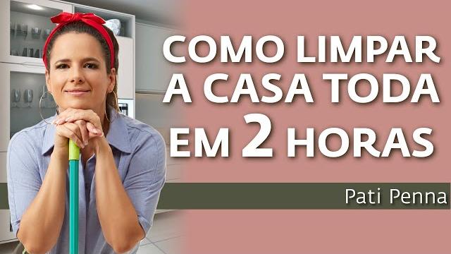 3 Passos para limpar e Organizar a casa em 2 horas