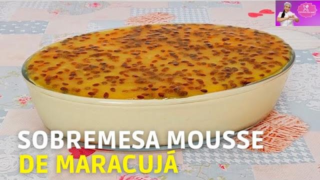Deliciosa Receita de Mousse de Maracujá na Travessa