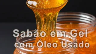 Sabão em Gel com Óleo Usado: Economia, Sustentabilidade e Experiências da Comunidade
